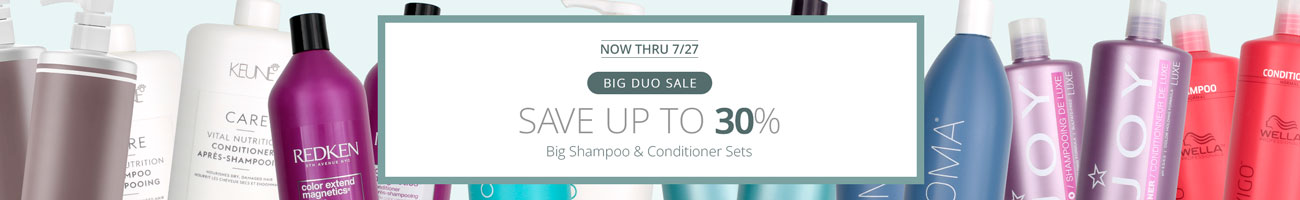 Big Duos Sale - Save up to 30% Shampoos & Conditioner Sets Big Duos Sale - Save up to 30% Shampoos & Conditioner Sets