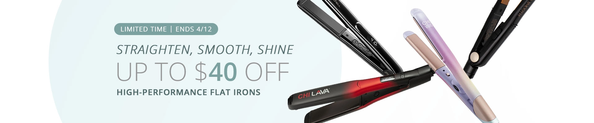 Up to $40 off High-Performance Flat Irons