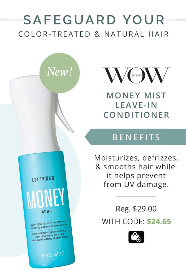 New! Color Wow Money Mist Leave-in Conditioner to safeguard your color-treated & natural hair