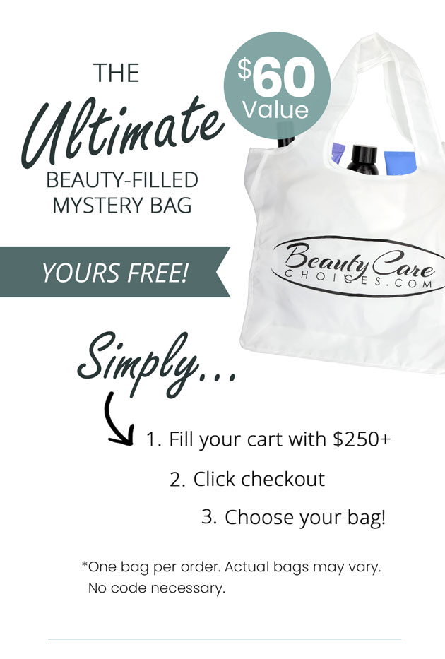 The Ultimate Beauty-Filled Mystery Bag, $60 Value. Yours Free! Simply fill your cart with $250+, click checkout, and choose your bag.